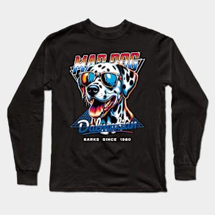 Mad Dog Dalmatian Dog Long Sleeve T-Shirt